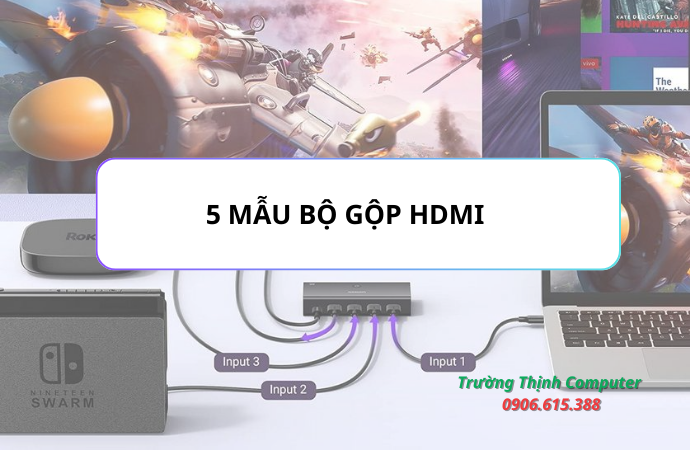Mẫu bộ gộp HDMI thông dụng , giá tốt