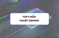 Top 5 mẫu chuột gaming giá tốt chính hãng 2025